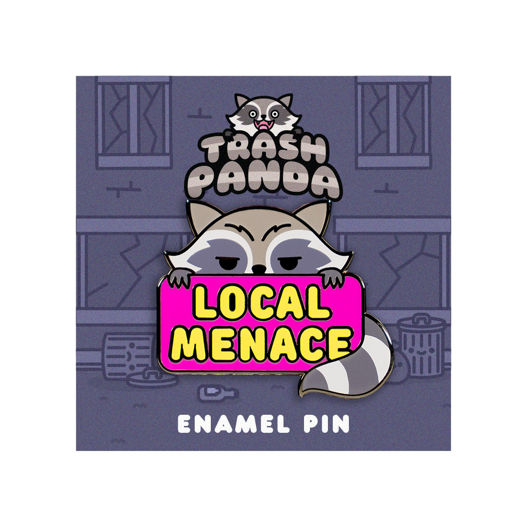 Trash Panda Local Menace Enamel Pin