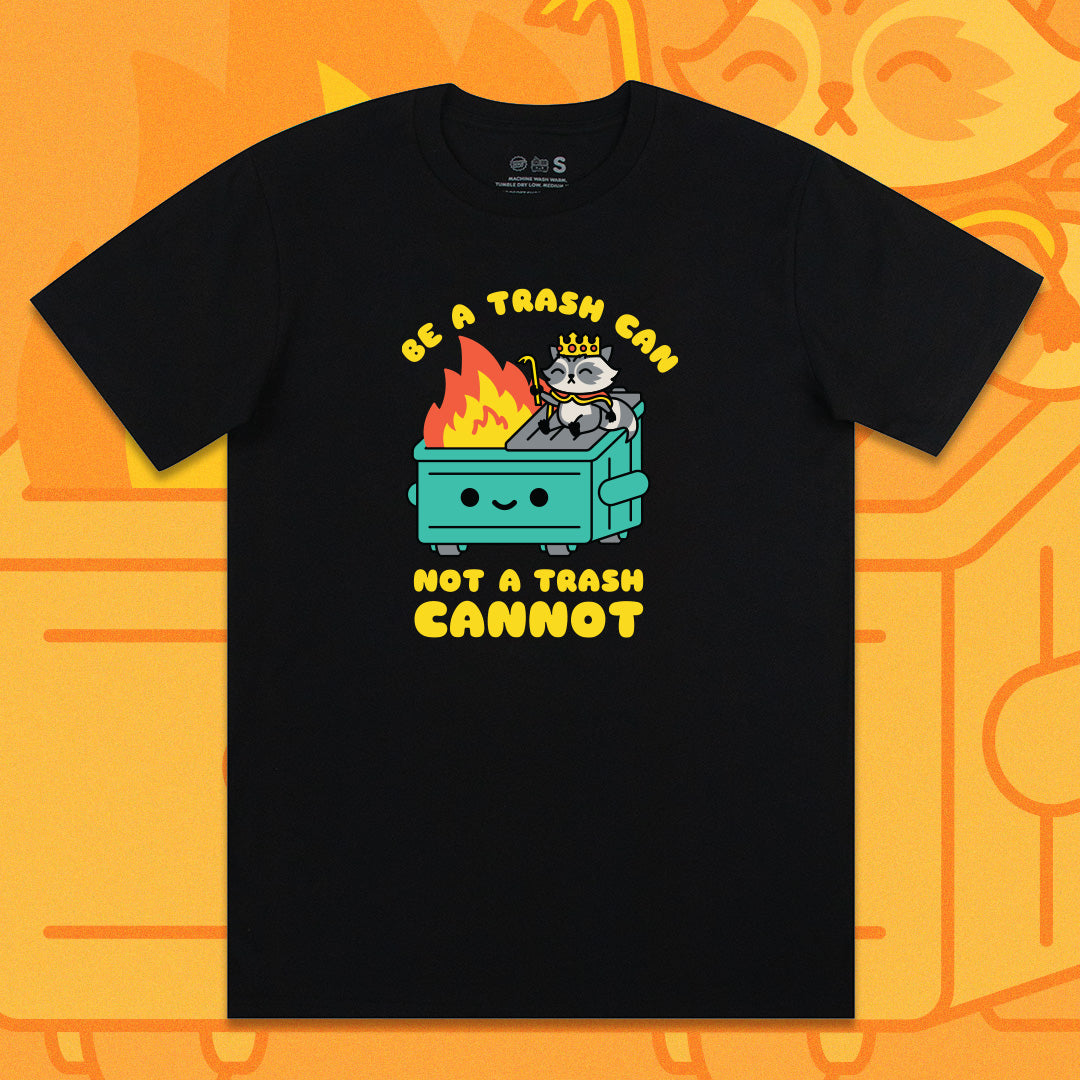 Be a Trash Can Unisex Tee