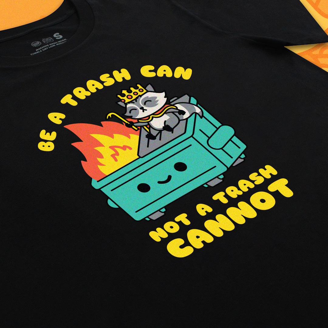 Be a Trash Can Unisex Tee
