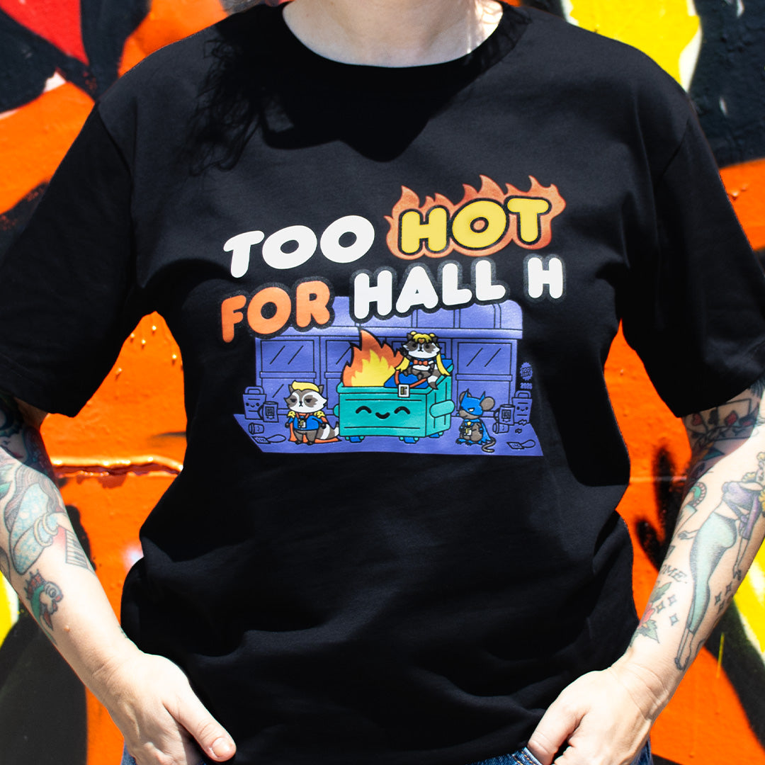Too Hot for Hall H Unisex Tee