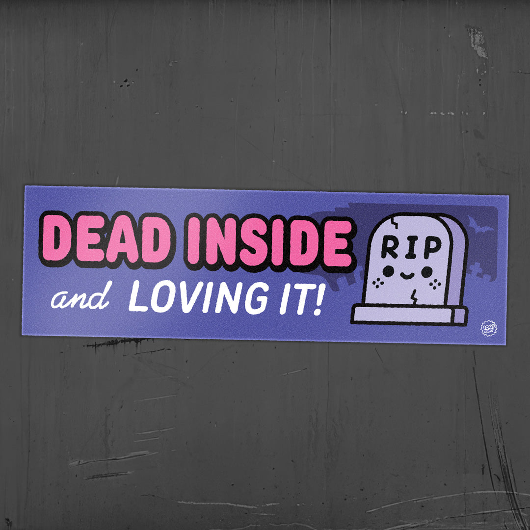 Dead Inside Bumper Sticker