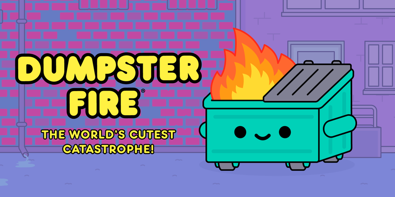 Dumpster Fire 🔥 - 100% Soft