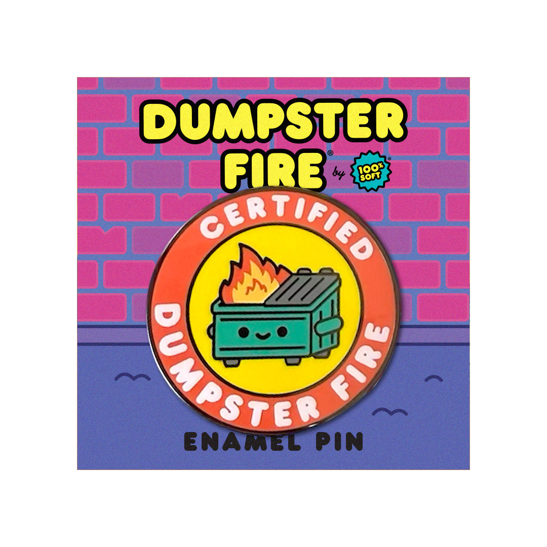 Certified Dumpster Fire Enamel Pin