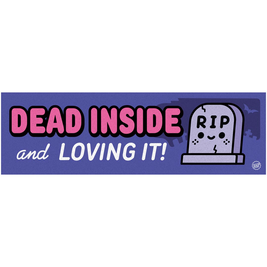 Dead Inside Bumper Sticker